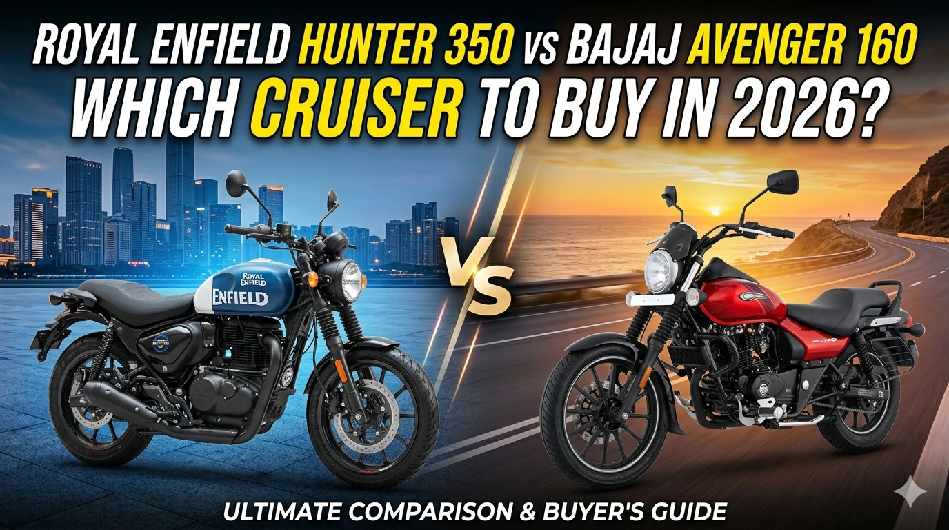Royal Enfield Hunter 350 vs Bajaj Avenger 160 — Which Cruiser to Buy in 2026